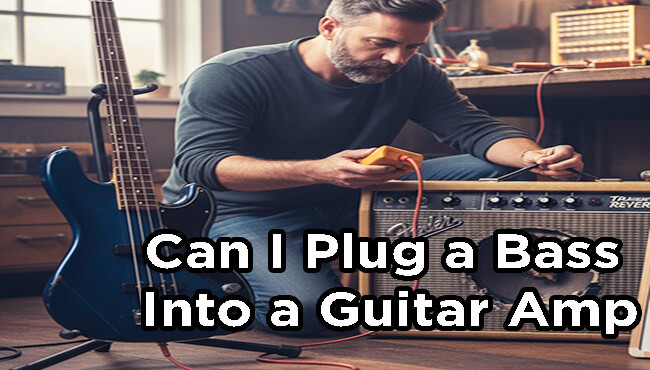 Can I Plug a Bass Into a Guitar Amp
