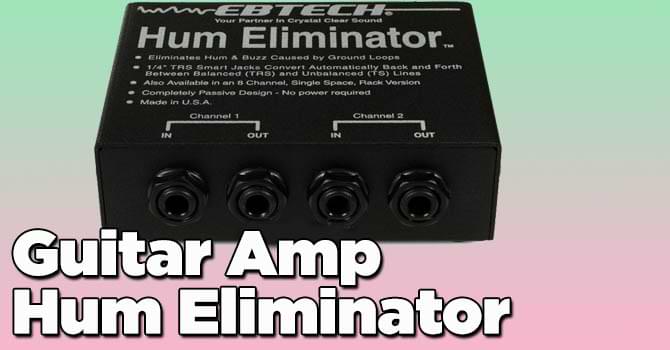 Guitar Amp Hum Eliminator