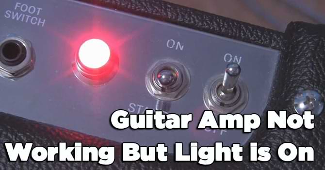 Guitar Amp Not Working But Light is On