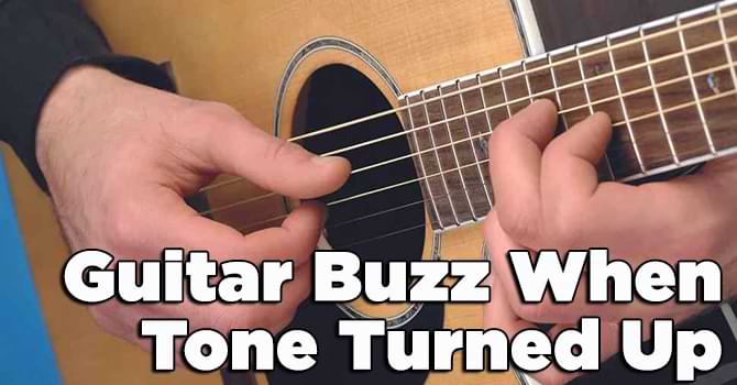 Guitar Buzz When Tone Turned Up
