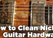 How to Clean Nickel Guitar Hardware