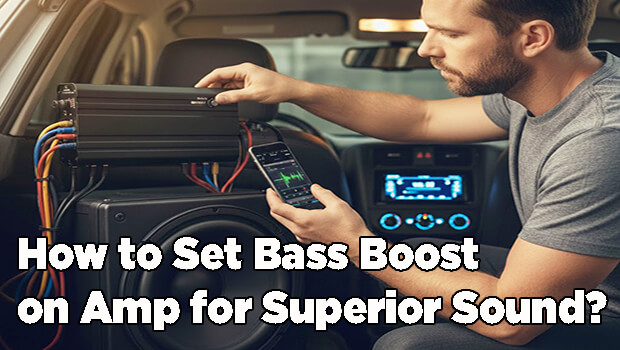 How to Set Bass Boost on Amp for Superior Sound