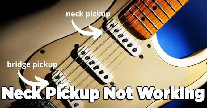 Neck Pickup Not Working