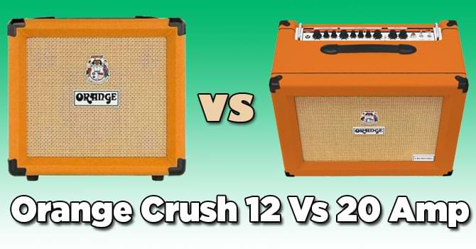 Orange Crush 12 Vs 20 Amp